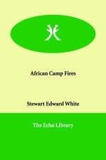 African Camp Fires - Stewart Edward White