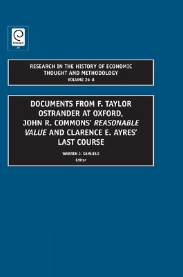 Documents from F. Taylor Ostrander at Oxford, John R. Commons' Reasonable Value and Clarence E. Ayres' Last Course - 