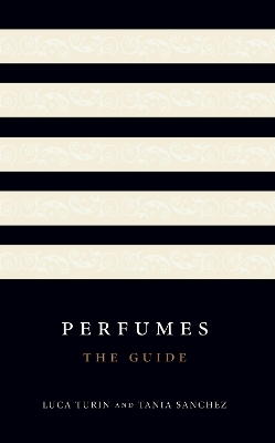 Perfumes - Luca Turin, Tania Sanchez