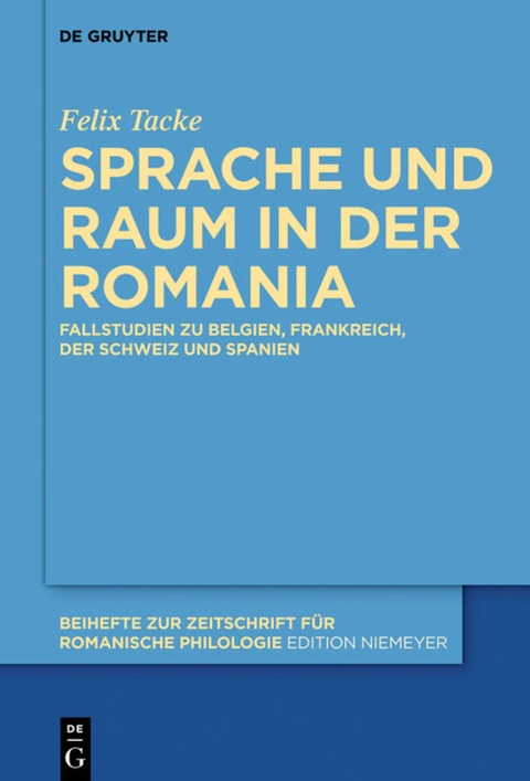 Sprache und Raum in der Romania - Felix Tacke