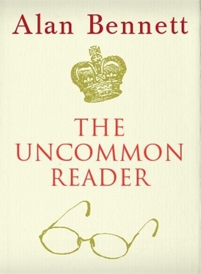 The Uncommon Reader - Alan Bennett