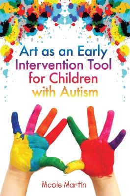 Art as an Early Intervention Tool for Children with Autism - Nicole Martin