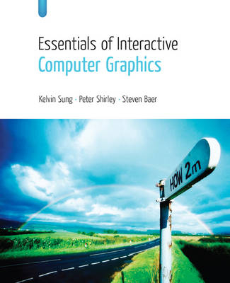 Essentials of Interactive Computer Graphics - Kelvin Sung, Peter Shirley, Steven Baer