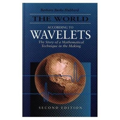 The World According to Wavelets - Barbara Burke Hubbard