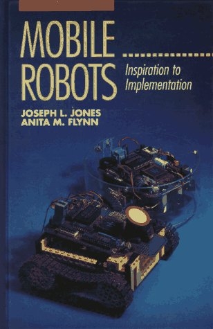 Mobile Robots - Joseph L. Jones, Bruce A. Seiger, Anita M. Flynn