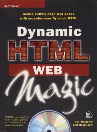 Dynamic HTML Web Magic - Jeff Rouyer