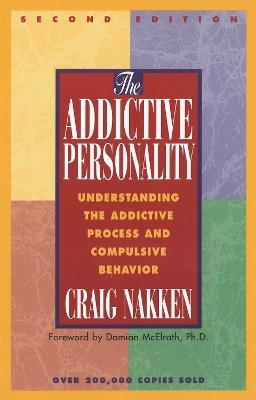 The Addictive Personality - Craig Nakken