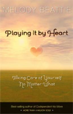 Playing it by Heart - Melody Beattie