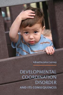 Developmental Coordination Disorder and its Consequences - 