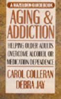 Aging and Addiction - Carol Colleran