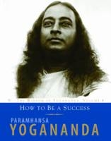 The Wisdom of Yogananda - Paramahansa Yogananda