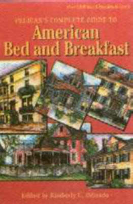 Pelican's Complete Guide to American Bed and Breakfast - Kimberly DiGrado