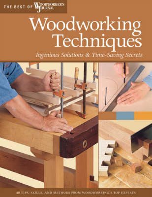 Woodworking Techniques -  "Woodworker's Journal"