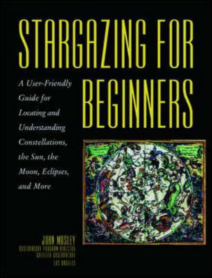 Stargazing for Beginners - John Mosley