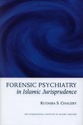 Forensic Psychiatry in Islamic Jurisprudence - Kutaiba S. Chaleby