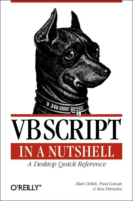 VBScript in a Nutshell - Paul Lomax, Ron Petrusha, Matt Childs