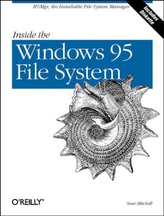 Inside the Windows 95 File System - Stan Mitchell