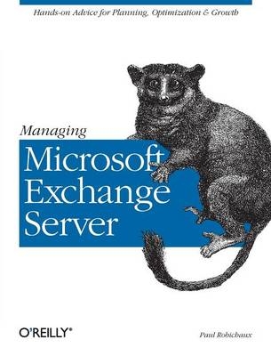 Managing Microsoft Exchange Server - Paul Robichaux