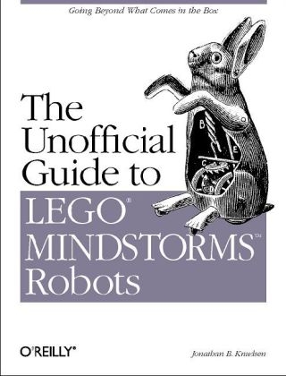 The Unofficial Guide to LEGO(R) MINDSTORMS Robots - Jonathan B. Knudsen