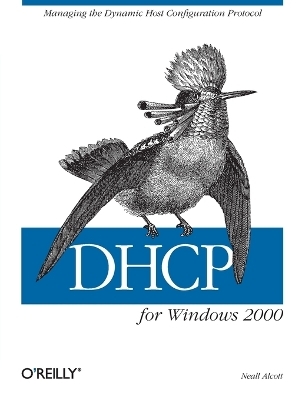 DHCP for Windows 2000 -  Neall Alcott