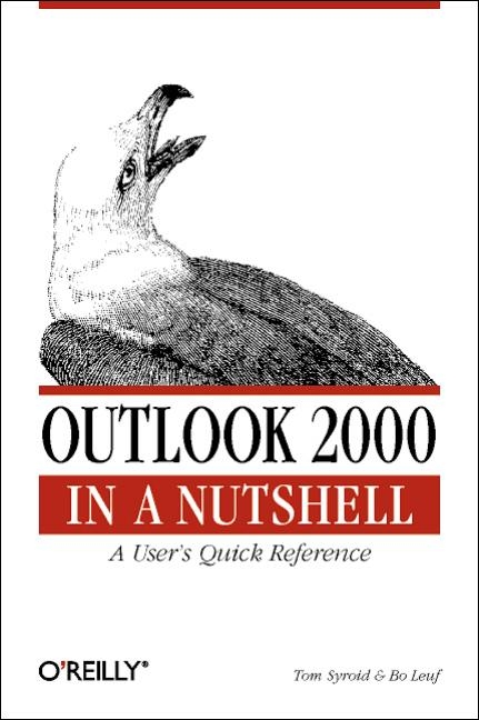 Outlook 2000 In a Nutshell -  Tom Syroid &  Bo Leuf