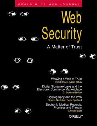 Web Security - Lincoln D Stein, Cricket Liu, Rohit Khare, John Gilmore, Simson Garfinkel