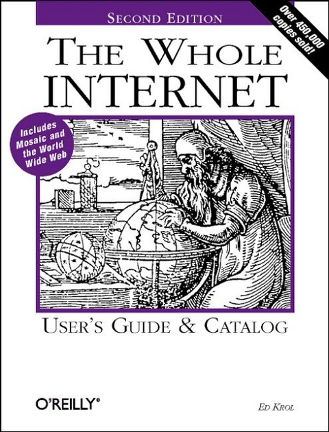 The Whole Internet User's Guide and Catalogue - Ed Krol