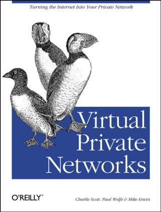 Virtual Private Networks - Charlie Scott,  etc.