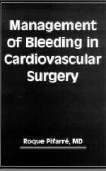 The Management of Bleeding in Cardiovascular Surgery - Roque Pifarre