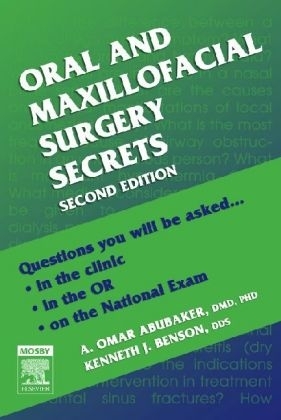 Oral and Maxillofacial Surgery Secrets - A.Omar Abubaker, Kenneth J. Benson