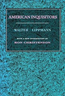 American Inquisitors - Walter Lippmann