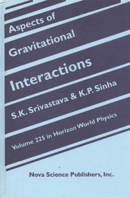 Aspects of Gravitational Interactions - S K Srivastava, K P Sinha