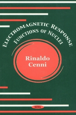 Electromagnetic Response Functions of Nuclei - Rinaldo Cenni