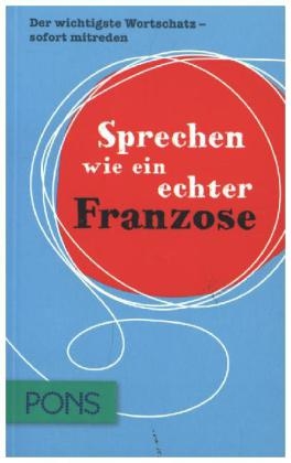 Sprechen wie ein echter Franzose