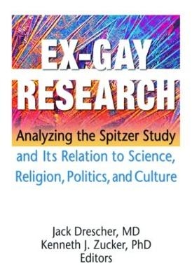 Ex-Gay Research - Jack Drescher, Kenneth J Zucker