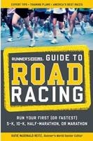 Runner's World Guide to Road Racing -  Editors of Runner's World Maga,  Katie Mcdonald Neitz