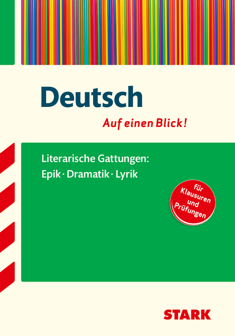 STARK Deutsch - auf einen Blick! Gattungen: Epik, Dramatik und Lyrik