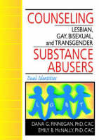 Counseling Lesbian, Gay, Bisexual, and Transgender Substance Abusers - Dana Finnegan, Emily McNally