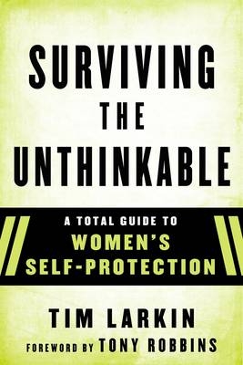 Survive the Unthinkable -  Tim Larkin