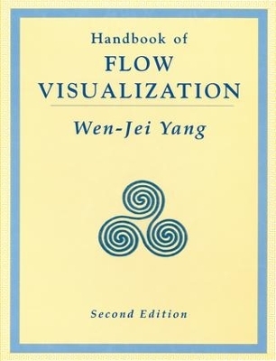 Handbook Of Flow Visualization - Wen Jei Yang