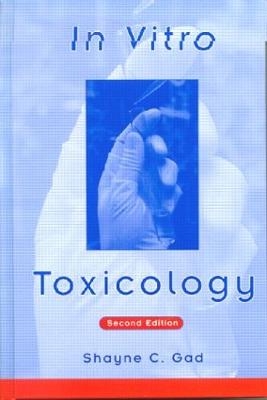 In Vitro Toxicology - Shayne C. Gad