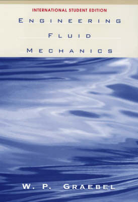 Engineering Fluid Mechanics - William Graebel