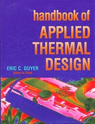 Handbook of Applied Thermal Design - Eric C. Guyer