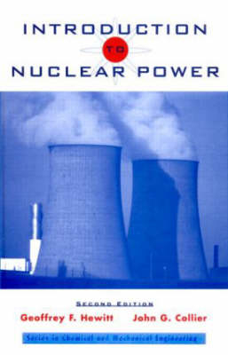 Introduction to Nuclear Power - Geoffrey F. Hewitt, John G. Collier