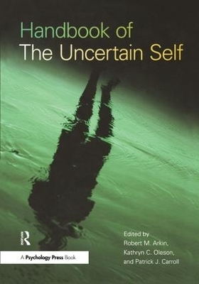 Handbook of the Uncertain Self - 