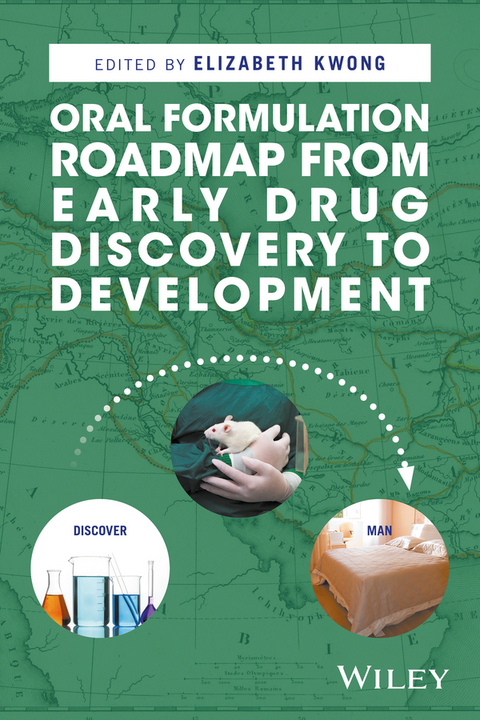 Oral Formulation Roadmap from Early Drug Discovery to Development - 