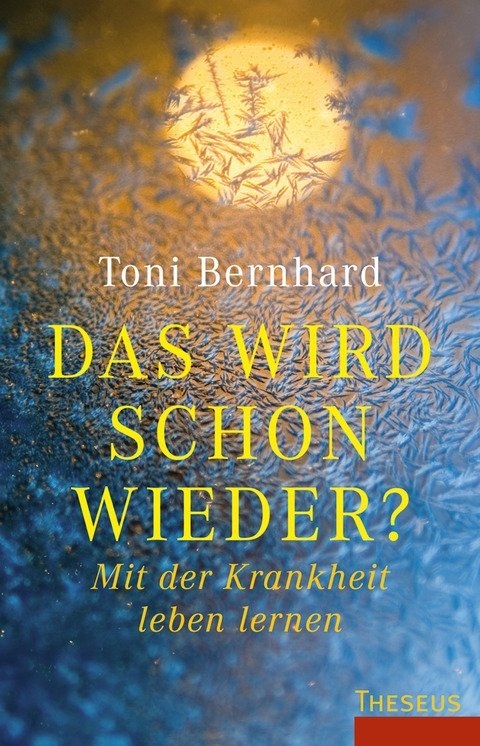 Das wird schon wieder? - Toni Bernhard