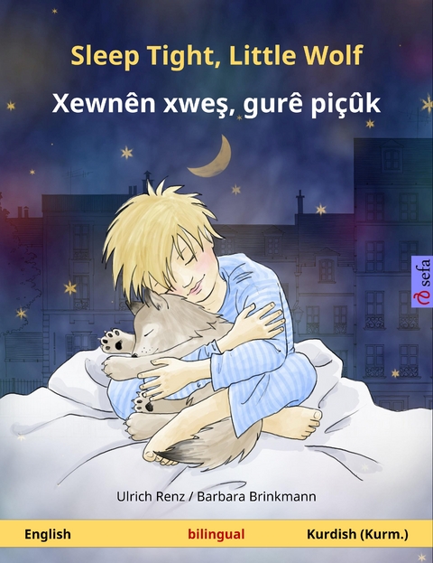 Sleep Tight, Little Wolf – Xewnên xweş, gurê piçûk (English – Kurmanji Kurdish) - Ulrich Renz