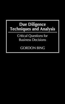 Due Diligence Techniques and Analysis - Gordon Bing