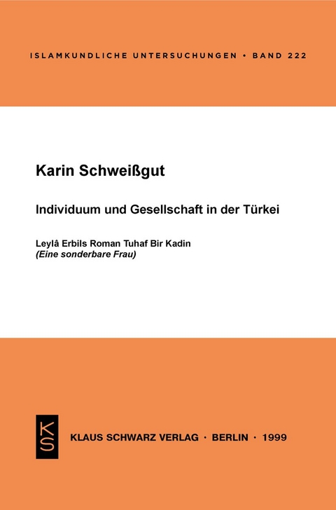 Individuum und Gesellschaft in der Türkei - Karin Schweißgut